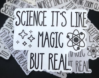 Science Like Magic But Real sticker,  science teacher gift, science lover gift, science stickers, chemistry stickers, Valentine’s Day