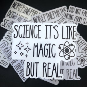 Pegatina "Ciencia mágica pero real", regalo para profesores de ciencias, regalo para amantes de la ciencia, pegatinas de ciencia, pegatinas de química, Día de San Valentín