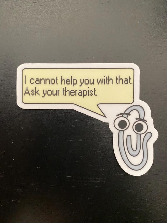 Ask your therapist sticker, Clippy sticker, therapy sticker, fun laptop, water bottle sticker, vinyl decal, nerdy geeky sticker, 90s sticker