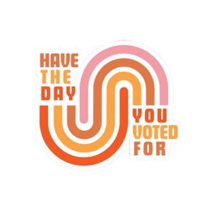 Adesivo &quot;Hai il giorno in cui hai votato&quot; / Diritti umani / Varie dimensioni / Design retrò / Adesivo per laptop e bottiglie d&#39;acqua