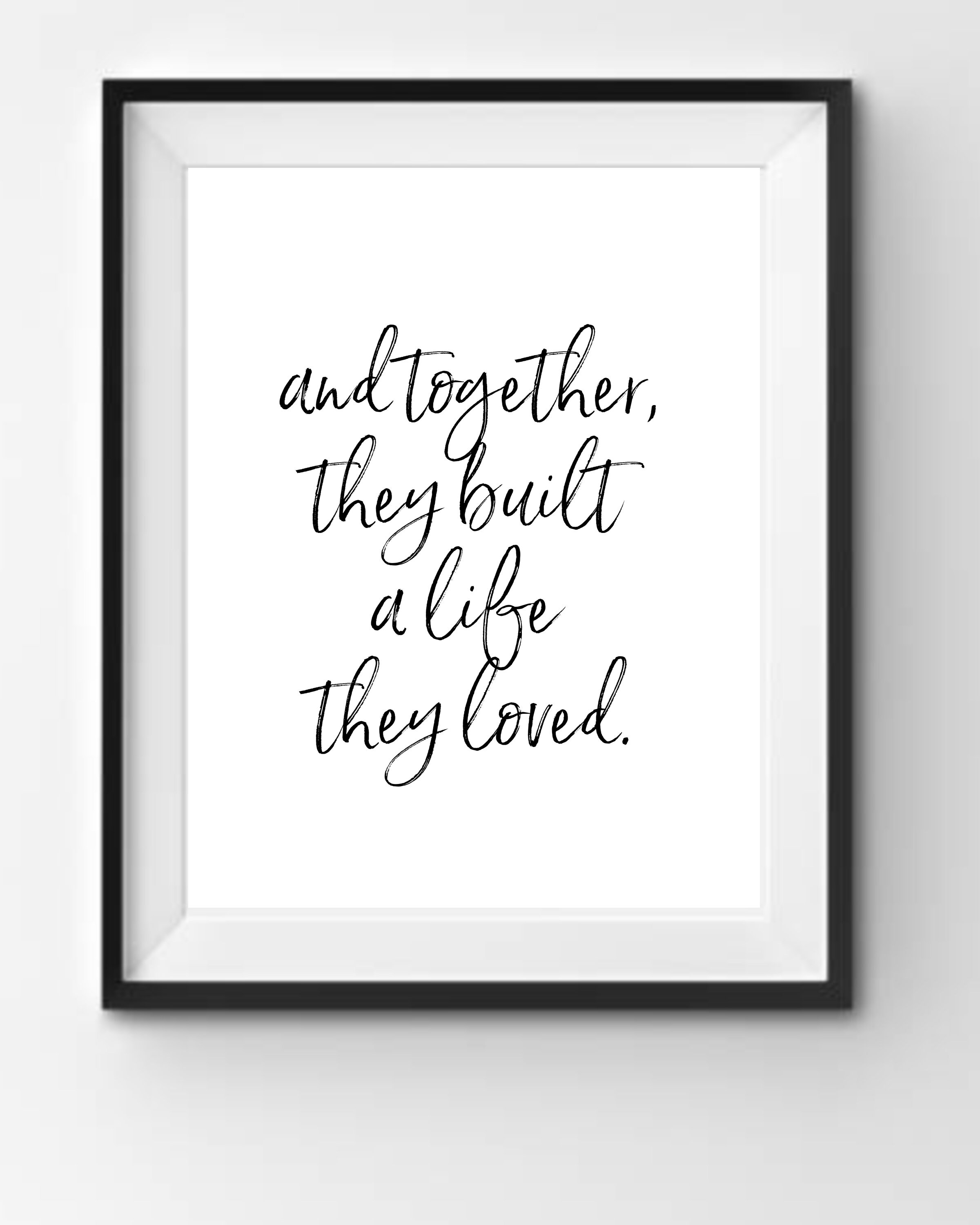 And Together They Built A Life They Loved Print | Etsy