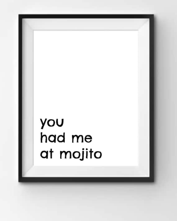 You Had Me At Mojito Print