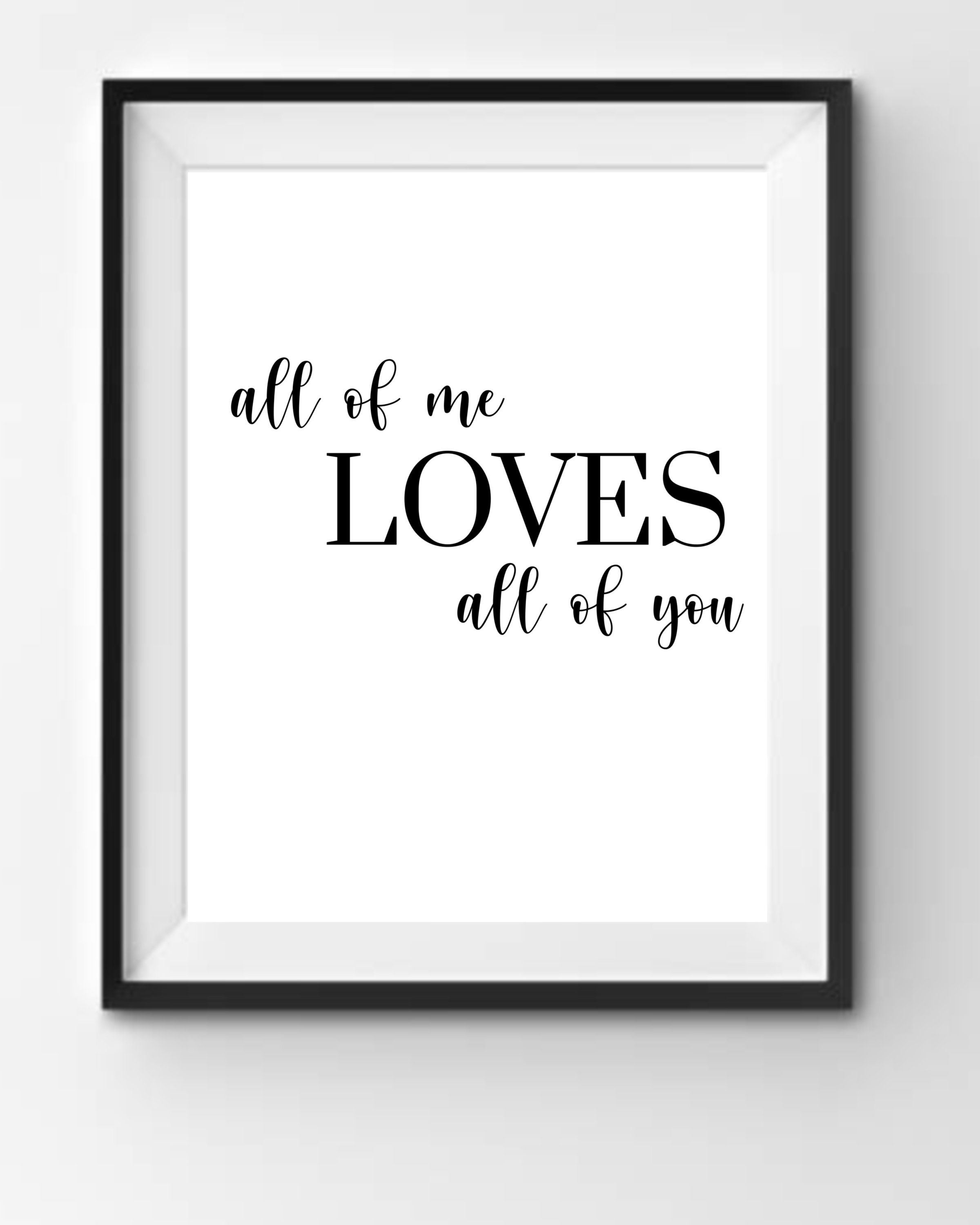 All of Me Loves All of You Print - Etsy UK