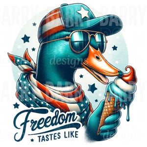Tastes Like Freedom PNG, Funny Duck Digital Download, Duck Hunting Sublimation PNG, 4th of July Duck Patriotic Sublimation png