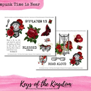 May include: Digital printable art featuring steampunk and floral elements. Includes images of a clock, roses, butterflies, and an hourglass. Text includes "Steampunk Time is Near", "Revelation 1:3", and "Blessed is the one".
