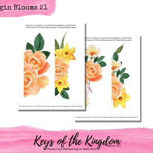 May include: A printable floral design with orange and yellow flowers, titled "Margin Blooms 21". The design is meant to be used as a margin for journaling or note-taking. The text "Keys of the Kingdom" and "Creatively Meditating on God's Word" is also included.