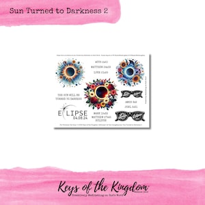 Puede incluir: Una hoja imprimible de imágenes coloridas que representan un eclipse solar con el texto "Sun Turned to Darkness 2" y versículos bíblicos. La hoja también incluye el texto "Eclipse 04.08.24" y "Keys of the Kingdom".