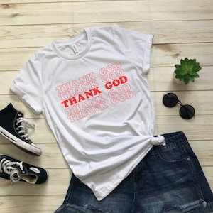 Thank God - Thank You Bag Inspired unisex Shirt, Thankful, Kindness, Birthday Gift, Religious