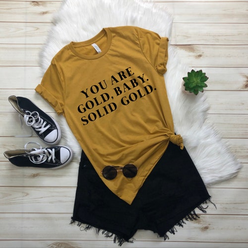 You are gold baby solid gold shirt Outlet