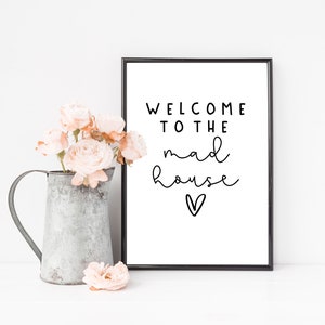 Welcome To The Mad House Print | Print For The Hallway | Family Quote Sign | Minimalist Home Décor | Family Gift Idea