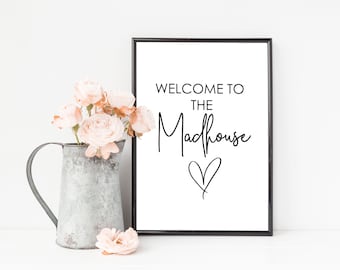 Welcome To The Madhouse Print | Print For The Hallway | Family Home Print Gift | Minimalist Home Décor | Funny Quote Print