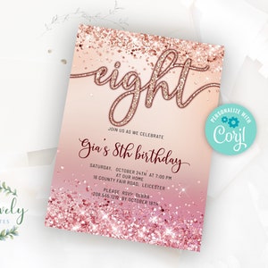 Rose Gold Glitter 8th Birthday Invitation, EDIT YOURSELF Birthday Invite for 8 year old Birthday Party, 2 sizes, DIY template