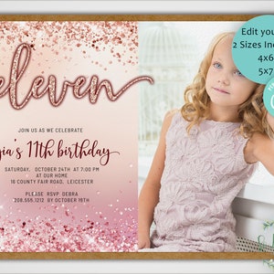 Rose Gold Glitter BG 11th Birthday Invitation with Photo, Editable Birthday Invite for eleven year old Birthday Party, Edit yourself