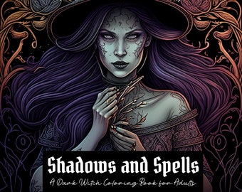 Shadows and Spells: A Dark Witch Coloring Book for Adults
