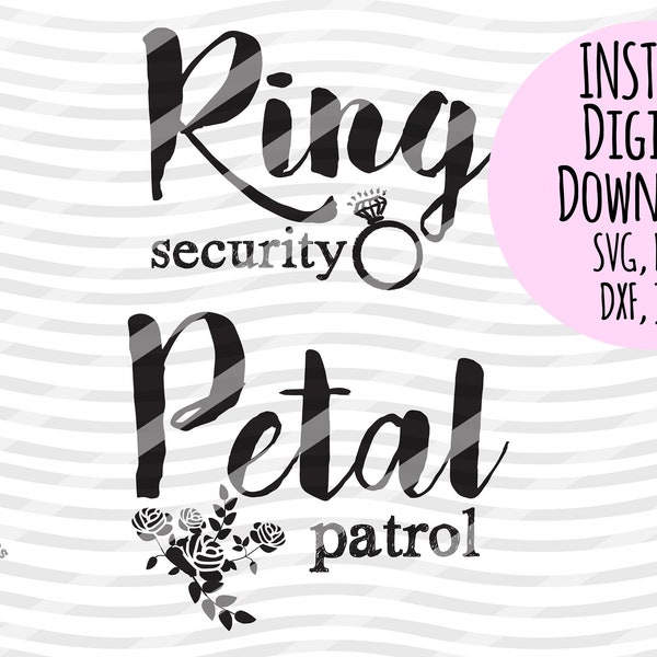 Ring Security Petal Patrol SVG, Wedding Party SVG, Ring Bearer, Flower Girl, Wedding SVG, Bridal Wedding Digital cut file, Instant Download