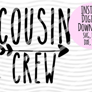 Cousin Crew SVG、Cousin SVG、dxf および png の即時ダウンロード、Family SVG、Cousin Quote svg、即時ダウンロード カット ファイル Silhouette Cameo Cricut