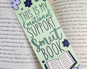 This is My Emotional Support Smut Book Bookmark | Booktok Gifts for Her | Spicy Romance Reader | Funny Bookmark | Cute Book Lover Gift