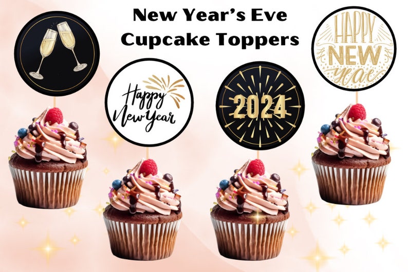 New Year's Eve 2024 NYE Cupcake Toppers ,NYE Theme Party, Instant