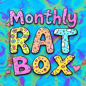 May include: Colorful graphic with the text "Monthly RAT BOX" in bubble letters. The letters are decorated with patterns and designs, including hearts, flowers, and other small illustrations. The background is a swirling blue and teal pattern.