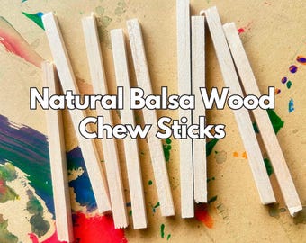 Balsa Wood Chew Sticks for Small Animals - 9 in each order