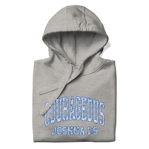 Joshua 1:9 Be Strong and Courageous Christian Clothing Faith gift Unisex Hoodie