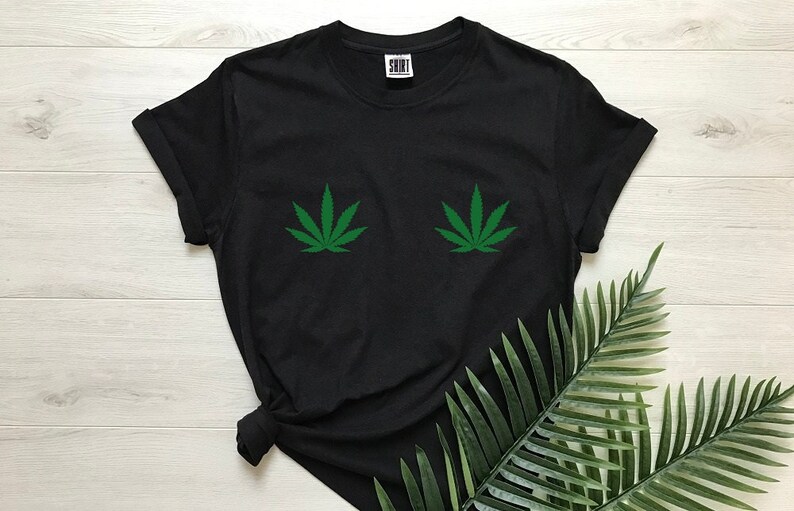 Marijuana Shirt Cannabis Leaves Shirt Weed Titties T-shirt - Etsy