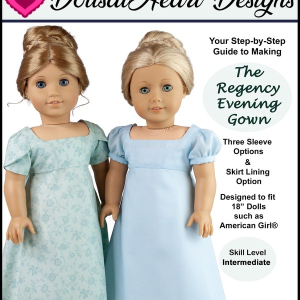 18 inch Doll Dress Pattern ~ Regency Evening Gown Historical PDF Sewing Pattern made to fit AG Dolls such as American Girl®