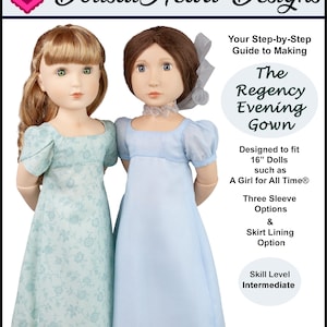 16 inch AGAT Doll Dress PDF Sewing Pattern ~ Regency Evening Gown Historical Pattern made to Fit 16" Dolls such as A Girl For All Time®