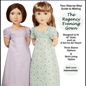 Può includere: Due bambole con abiti da sera in stile Regency. La bambola a sinistra indossa un abito color lavanda a tinta unita, quella a destra un abito verde chiaro con stampa floreale. Testo: DollsatHeart Designs, Your Step-by-Step Guide to Making The Regency Evening Gown, Designed to fit 16" Dolls such as A Girl for All Time, Three Sleeve Options & Skirt Lining Option, Skill Level Intermediate, Copyright 2022 DollsatHeart Designs.