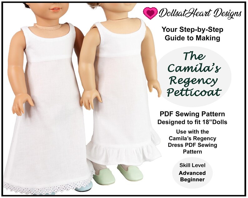 May include: A PDF sewing pattern for a Regency petticoat for 18-inch dolls. The pattern is designed for advanced beginners and includes instructions for making the petticoat. The image shows two dolls wearing the petticoat.