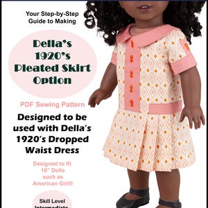 18 inch doll pdf sewing pattern ~ PLEATED SKIRT ONLY option for Della's 1920's Dropped Waist Dress hand made for ag dolls