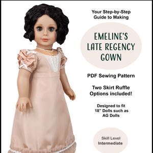 18 inch Doll Regency Dress Pattern ~ Emeline&#39;s Late Regency Gown Historical PDF Sewing Pattern for 18 inch dolls