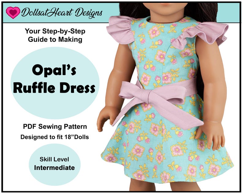 May include: A PDF sewing pattern for a doll dress with a ruffle design. The dress is blue with a floral print and a pink sash. The pattern is designed to fit 18-inch dolls and is labeled as intermediate skill level. The text "Opal's Ruffle Dress" is featured on the image.
