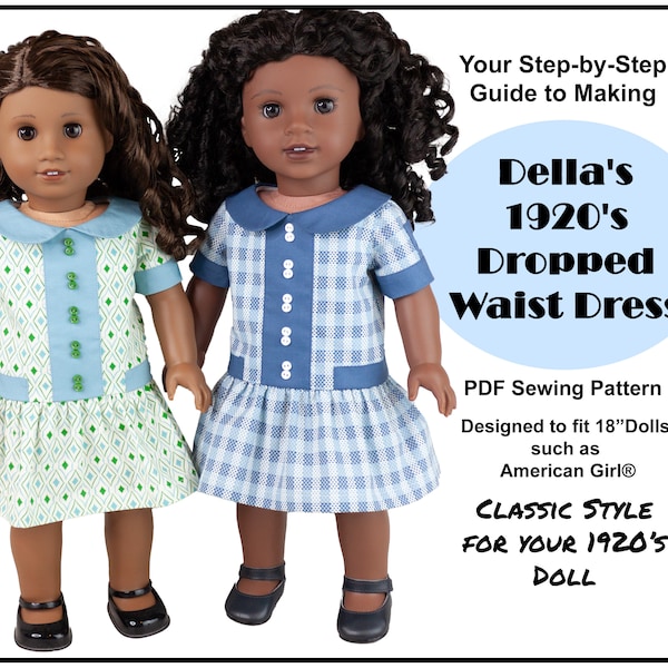 18 inch doll dress pattern ~ Della's 1920's Dropped Waist Dress PDF Sewing Pattern for historical AG Dolls such as American Girl®