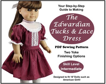 18 inch doll clothes pattern ~ The Edwardian Tucks and Lace Dress PDF Sewing Pattern to fit your historical AG Dolls such as American Girl®