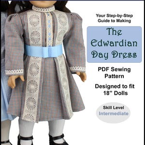 18 inch doll clothes pattern ~ Edwardian Day Dress PDF Sewing Pattern hand crafted for historical 1900’s AG Dolls image 1