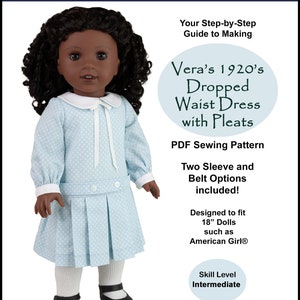 18 inch doll dress pattern ~ Vera's 1920's Dropped Waist Dress with Pleats PDF Sewing Pattern for historical AG Dolls such as American Girl®