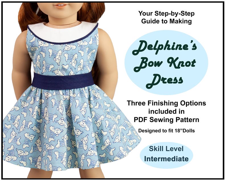 May include: A PDF sewing pattern for a doll dress with a bow knot detail. The dress is blue with a white collar and a white and blue print of small animals. The pattern is designed to fit 18-inch dolls and is for an intermediate skill level. "Delphine's Bow Knot Dress" is written in a decorative font.