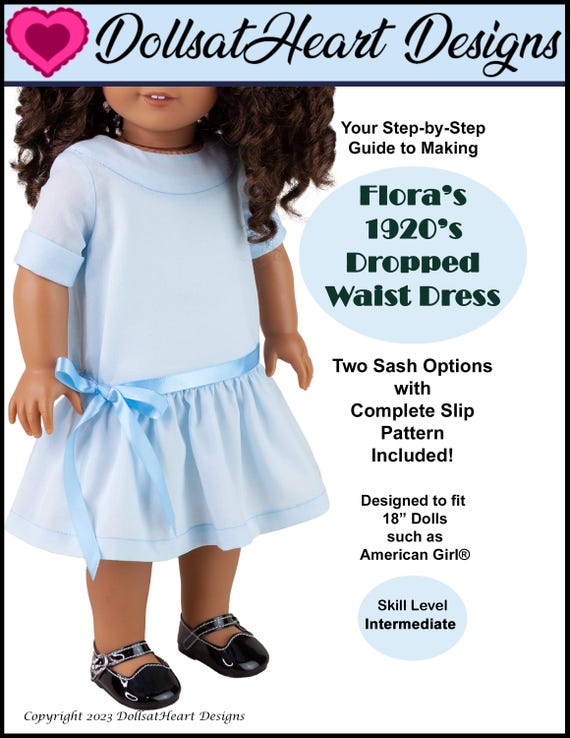 18 inch doll dress PDF sewing pattern ~  Flora's 1920's Dropped Waist Dress hand made for AG Dolls