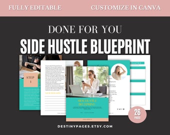 May include: A turquoise and white printable side hustle blueprint guide with 26 pages. The guide includes sections for defining your goals, target audience, and marketing strategies. The cover features a woman using a laptop and the text "Side Hustle Blueprint".