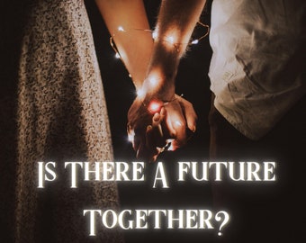 Love Tarot Reading "Do you have a Future Together?" Relationship Psychic Love Reading Via Email PDF.