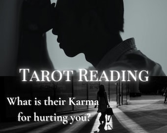 Tarot reading- Their Karma for hurting you- Divorce break -up  Psychic Via email PDF