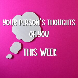 Tarot Love Reading- Your Person&#39;s Thought of You this week- Psychic Reading Via Email PDF