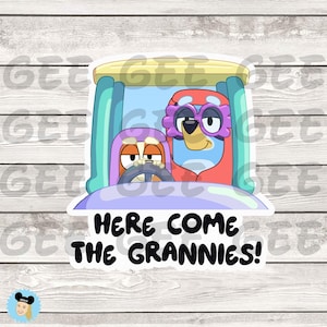 Bluey Bingo Here Come The Grannies Rita Janet Quote Car Decal Sticker