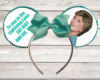Golden Girls Blanche Eat Dirt and Die Trash Mouse Ears