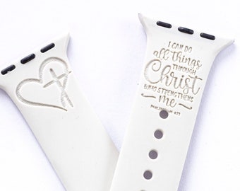 I Can Do All Things Through Christ Watch Band compatible with smart Watch iWatch Band Silicone Watch 38/40/41 42/44/45 Strap Laser Engraved