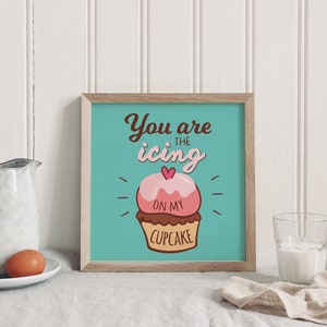Kitchen Art Print, Icing on my cupcake, Kitchen Wall Decor, Digital Prints, Wall Art Prints, Room Decor