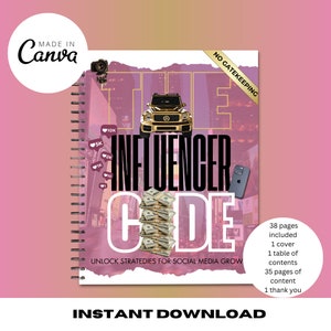 May include: A pink and white digital download cover with the text "The Influencer Code" in black. The cover features a gold car, stacks of cash, and a smartphone. The text "Unlock Strategies for Social Media Grow" is below the title. The text "Instant Download" is at the bottom of the cover. The text "No Gatekeeping" is on a gold ribbon at the top right corner of the cover.