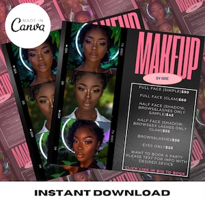 May include: A black and pink graphic with the text "MAKEUP BY BRIE" and a price list for different makeup services. The graphic features four photos of a woman with different makeup looks. The text "INSTANT DOWNLOAD" is at the bottom of the graphic.