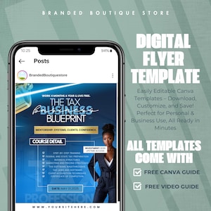 May include: A smartphone displays a digital flyer template for a tax business blueprint. The flyer includes details on training, tax preparation, and software. The template is easily editable in Canva and comes with a free Canva and video guide.